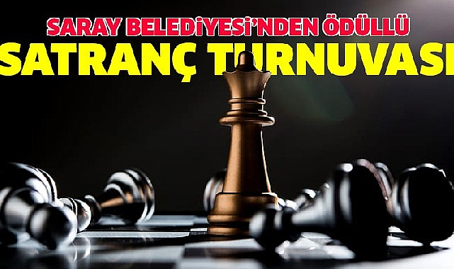 Saray Belediyesi'nden Ödüllü Satranç Turnuvası